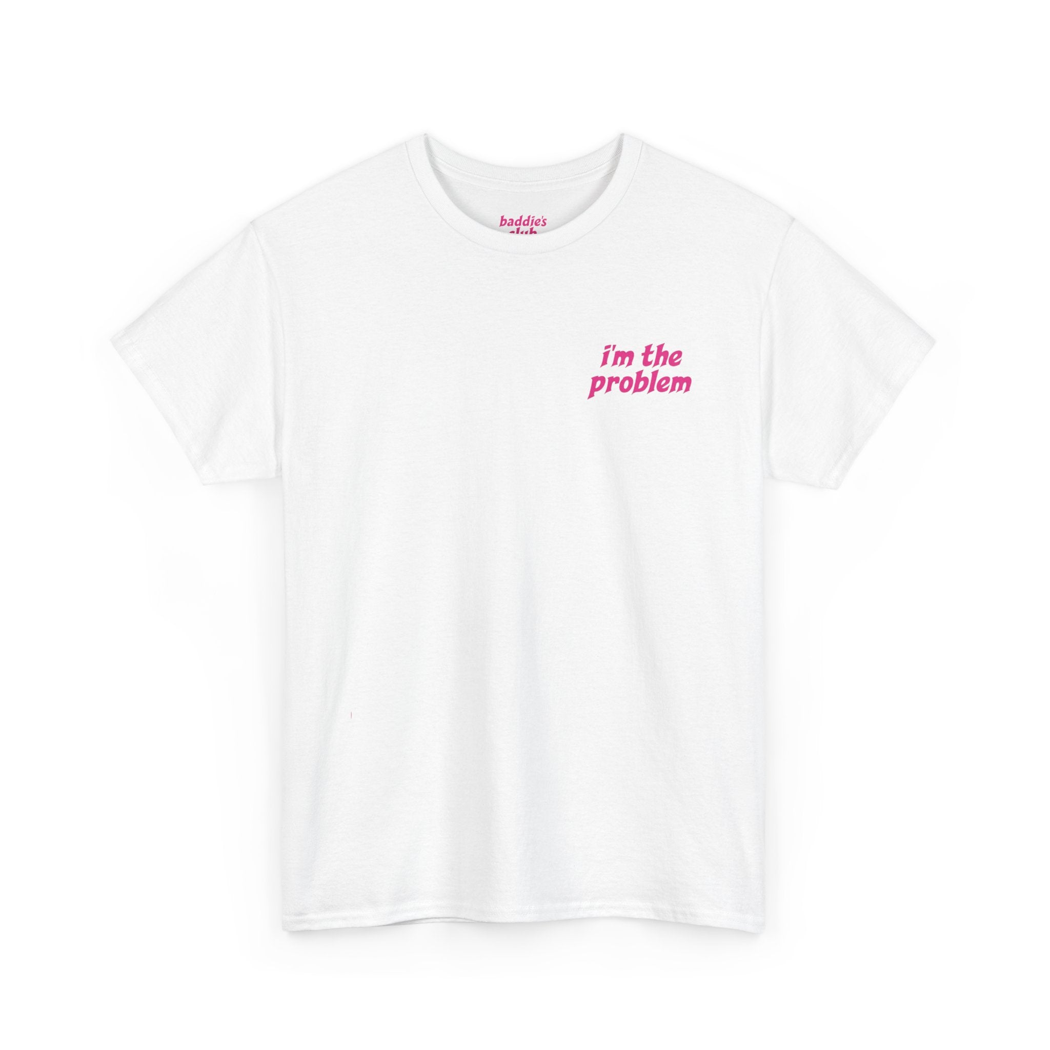 i'm the problem and i'm great at it T-Shirt | Funny Slogan Tee, Pink Text
