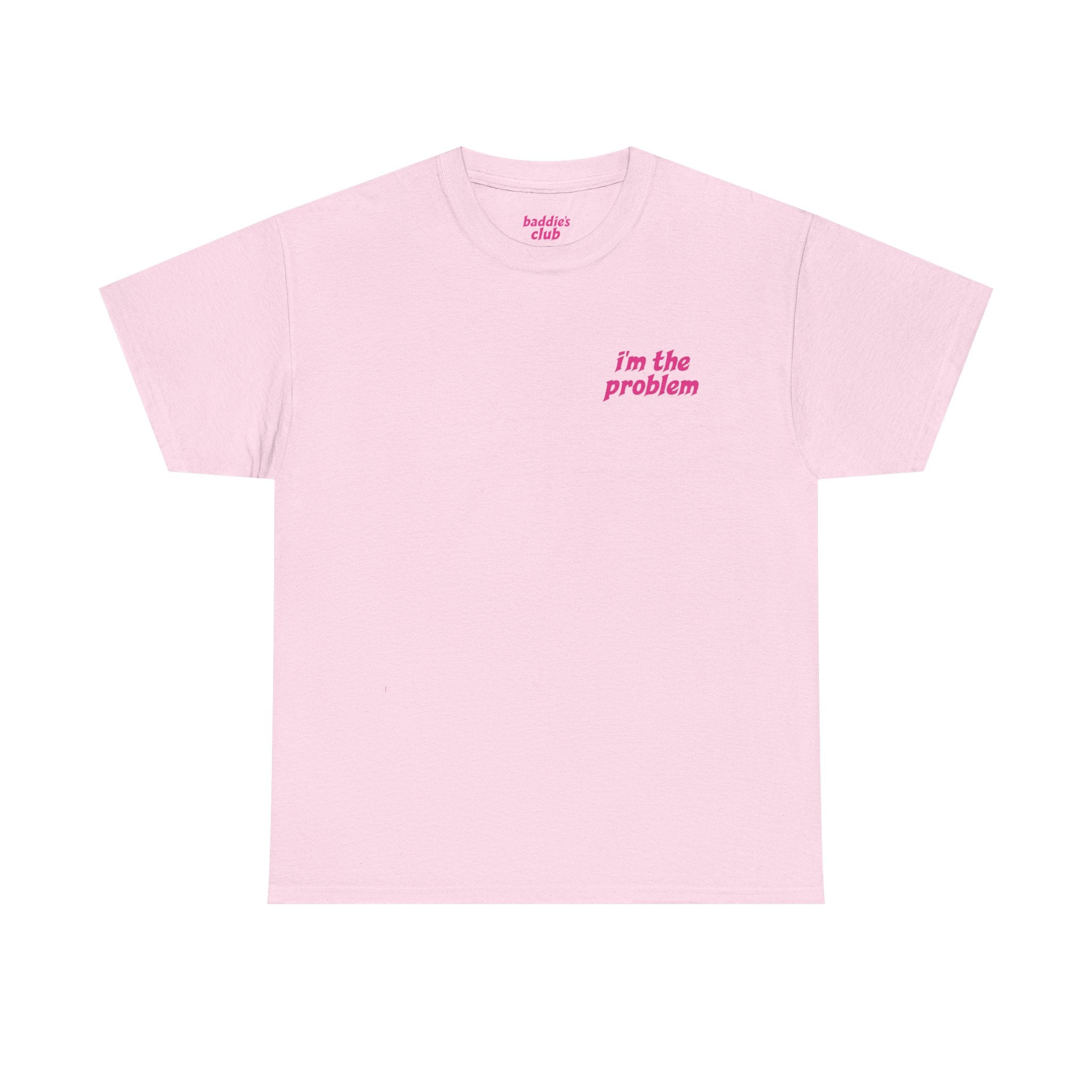 i'm the problem and i'm great at it T-Shirt | Funny Slogan Tee, Pink Text