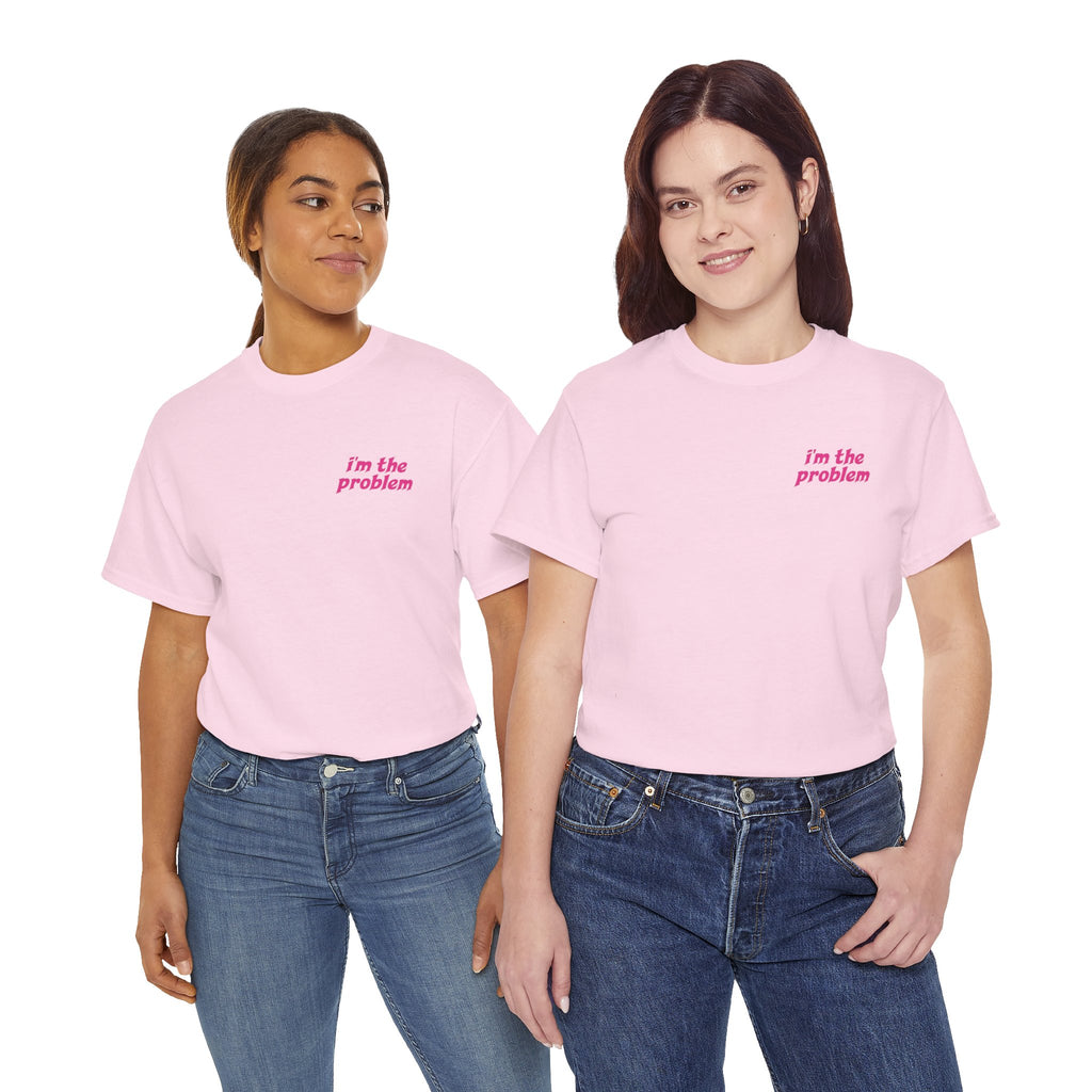 i'm the problem and i'm great at it T-Shirt | Funny Slogan Tee, Pink Text