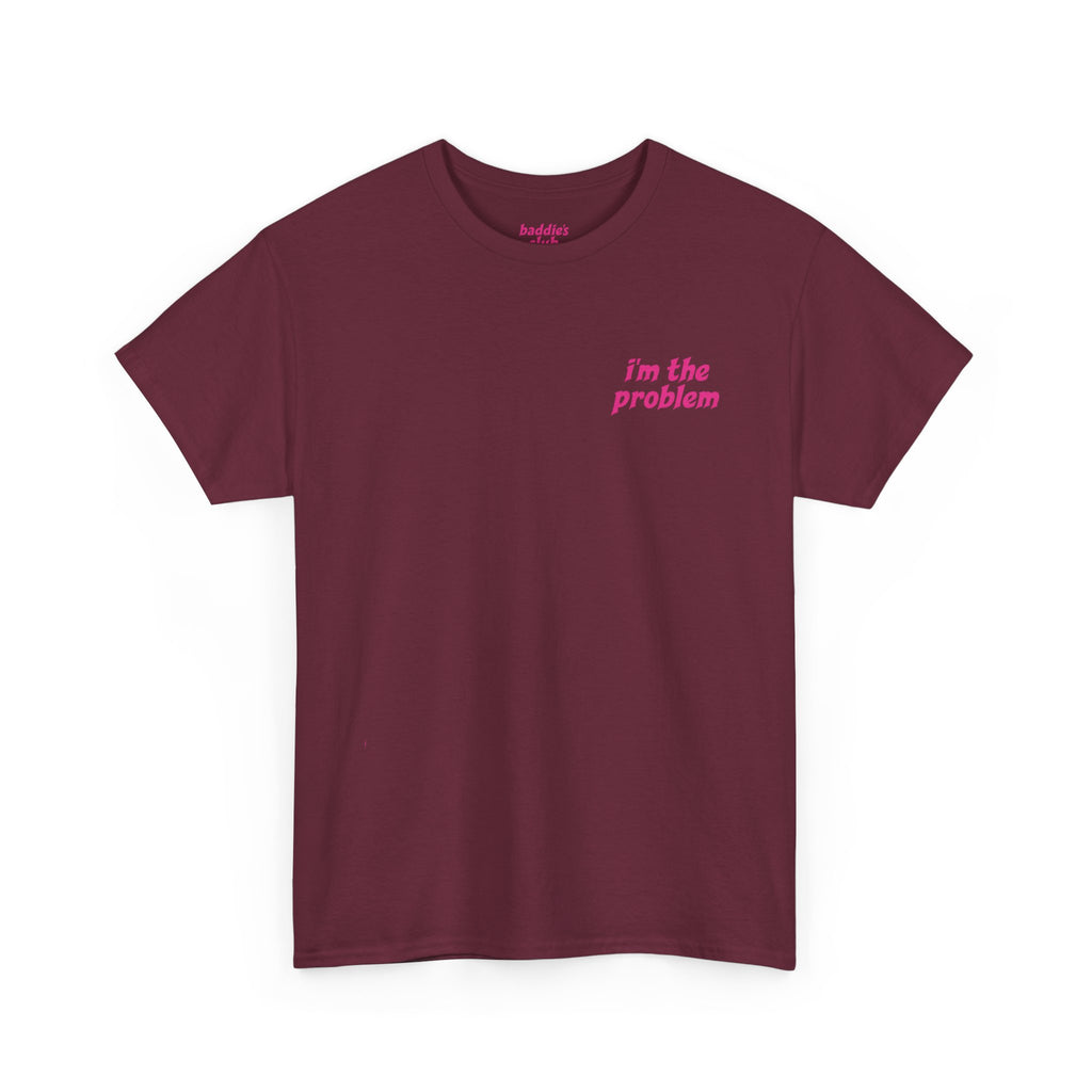 i'm the problem and i'm great at it T-Shirt | Funny Slogan Tee, Pink Text