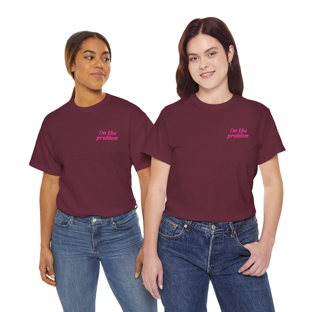 i'm the problem and i'm great at it T-Shirt | Funny Slogan Tee, Pink Text