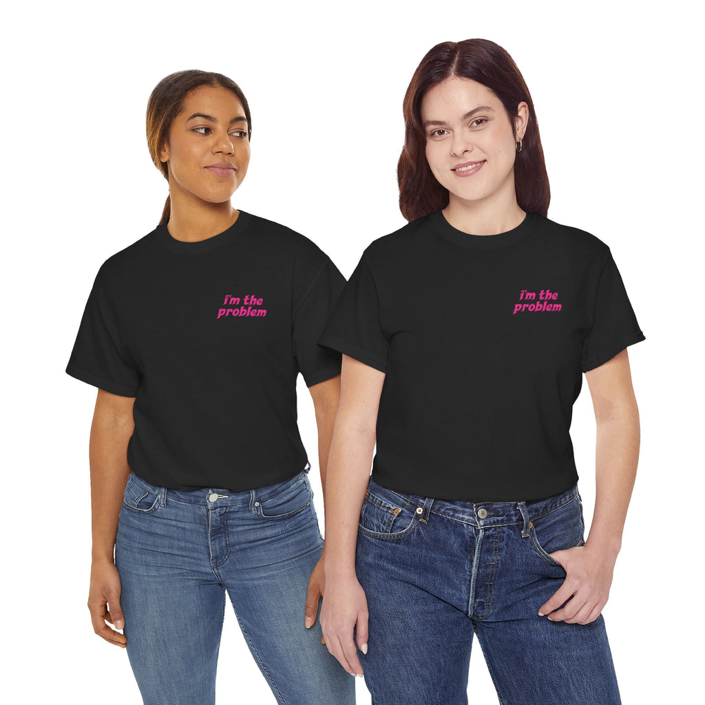 i'm the problem and i'm great at it T-Shirt | Funny Slogan Tee, Pink Text