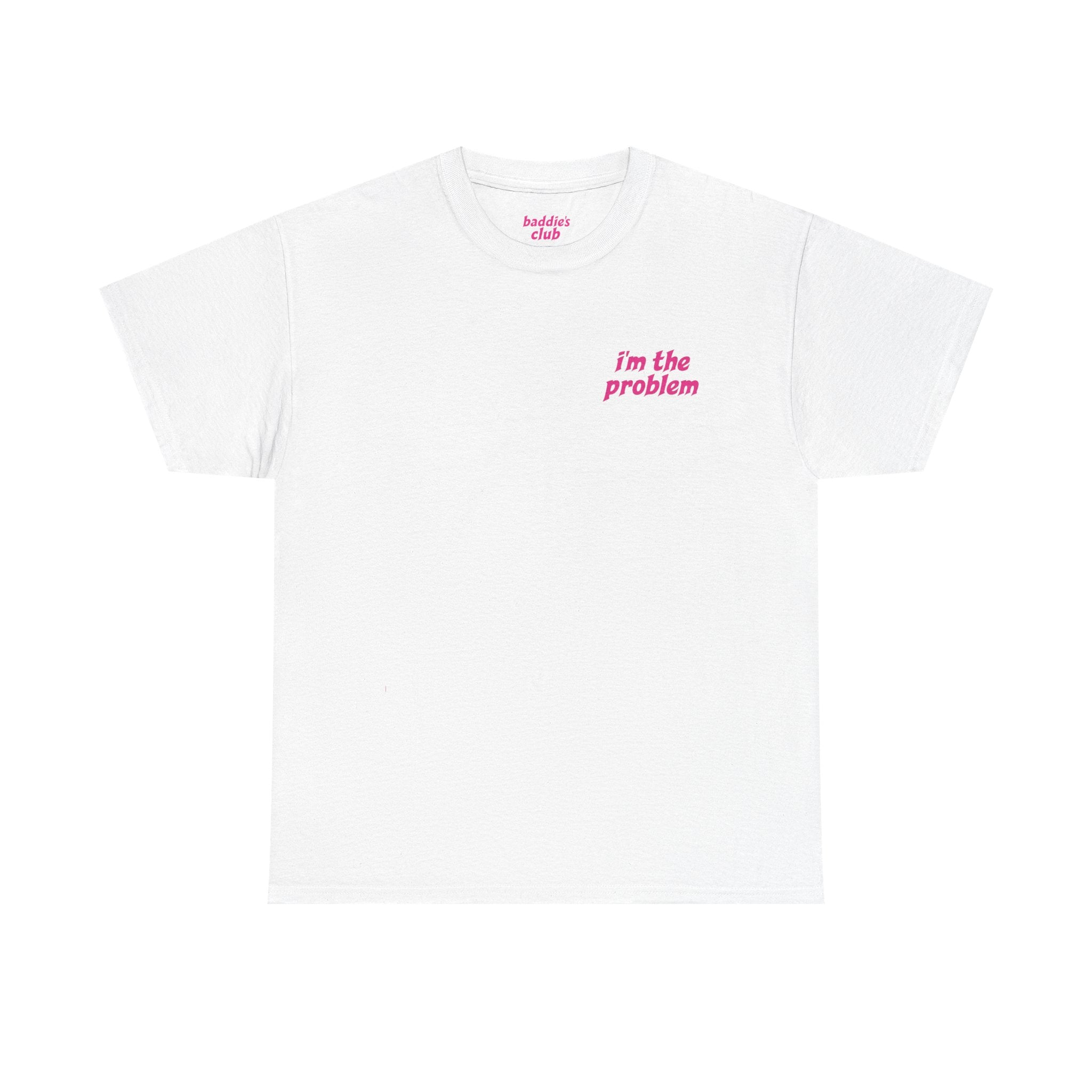 i'm the problem and i'm great at it T-Shirt | Funny Slogan Tee, Pink Text