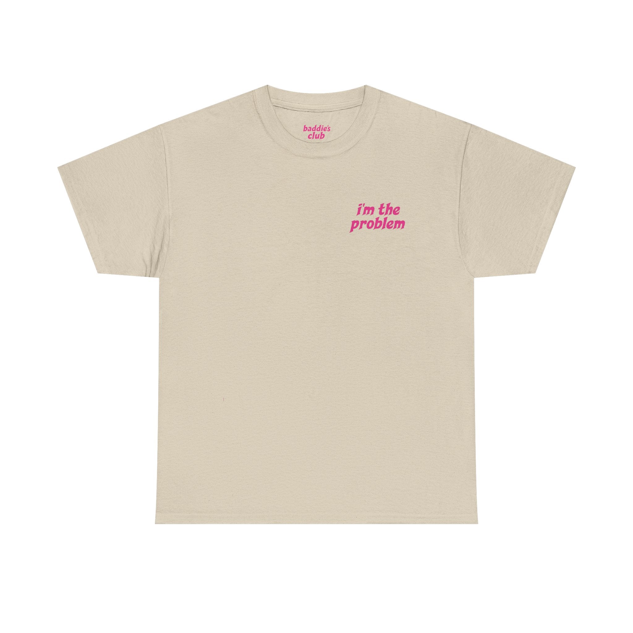 i'm the problem and i'm great at it T-Shirt | Funny Slogan Tee, Pink Text