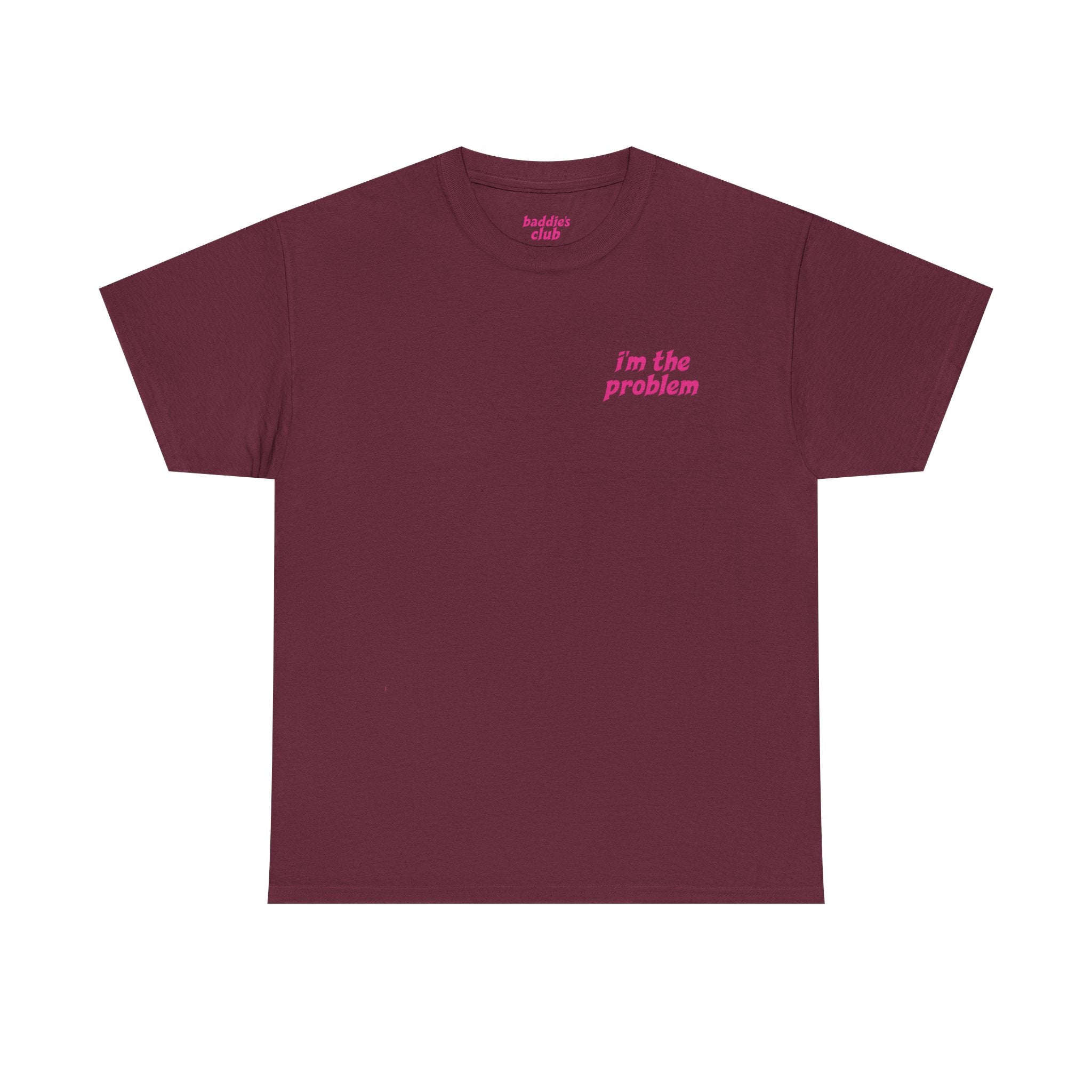 i'm the problem and i'm great at it T-Shirt | Funny Slogan Tee, Pink Text